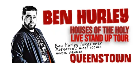 Te Wāhi Toi - Ben Hurley - Houses of the Holy Live Stand Up Tour