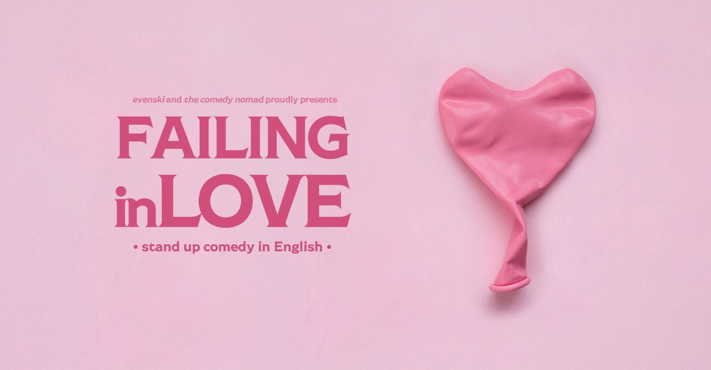 Failing in Love  • a Stand up Comedy show