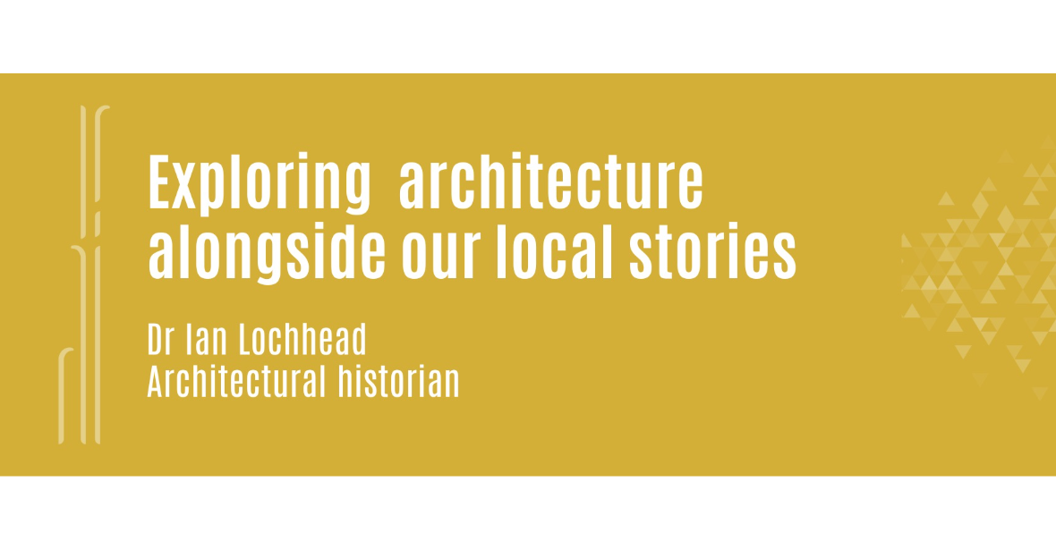 Exploring architecture alongside our local stories