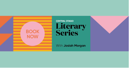 Te Wāhi Toi - Central Otago Literary Series - Josiah Morgan.
