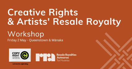 Te Wāhi Toi - Creative Rights & Artists' Resale Royalty Workshop  - Wānaka