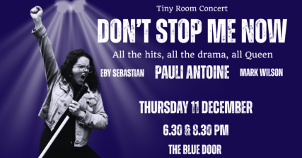 Te Wāhi Toi - DON'T STOP ME NOW! The Music of Queen by Paulina Antoine: Tiny Room Concert