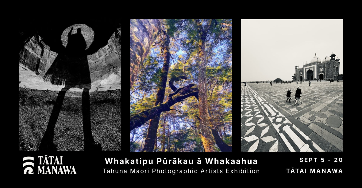 Photographic Exhibition: Whakatipu Pūrākau ā Whakaahua  - Growing stories through photography