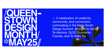 Te Wāhi Toi - Queenstown Design Month