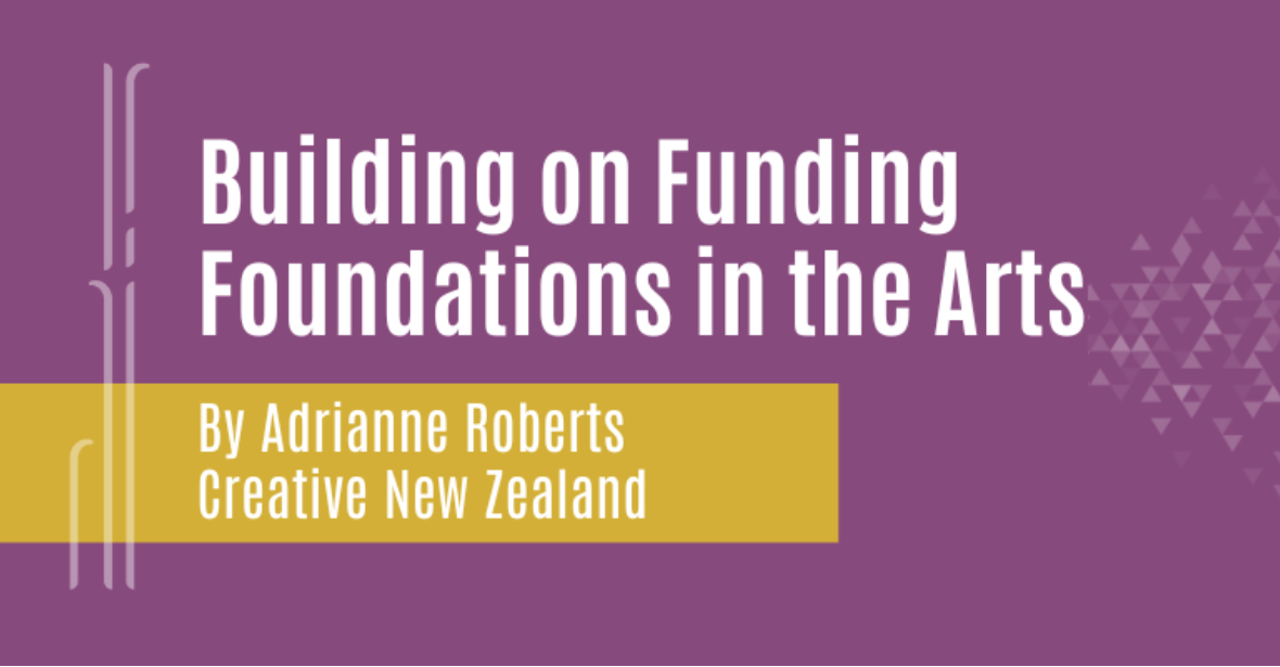 Building on Funding Foundations in the Arts: Creative New Zealand | Queenstown
