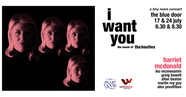 Te Wāhi Toi - I Want You - Music of The Beatles by Harriet McDonald: Tiny Room Concert