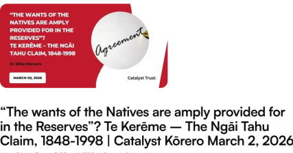 Te Wāhi Toi - Te Kerēme – The Ngāi Tahu Claim, 1848-1998.  What's it about?