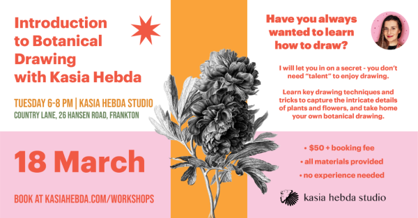 Te Wāhi Toi - Introduction to Botanical Drawing - Learn to Draw with Kasia Hebda - 18 March 