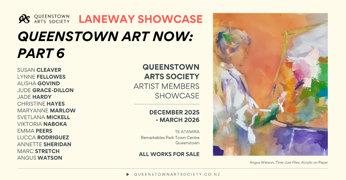 QAS Laneway Showcase - Queenstown Art Now: Part 6 - QAS Artist Members Showcase at Te Atamira