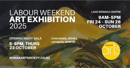 Te Wāhi Toi - Wānaka Arts Labour Weekend Exhibition 2025